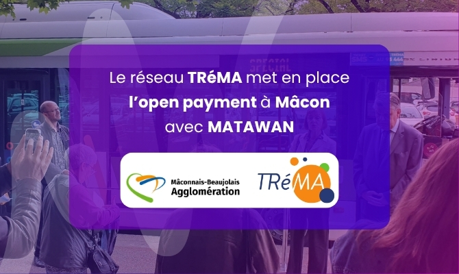 Visuel de couverture de l'article sur l'open payment à Mâcon, montrant le titre «Le réseau TRéMA met en place l’open payment à Mâcon avec MATAWAN». En arrière-plan une photo de l'inauguration.